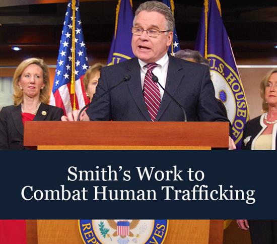 Chris Smith's Work to Combat Human Trafficking
